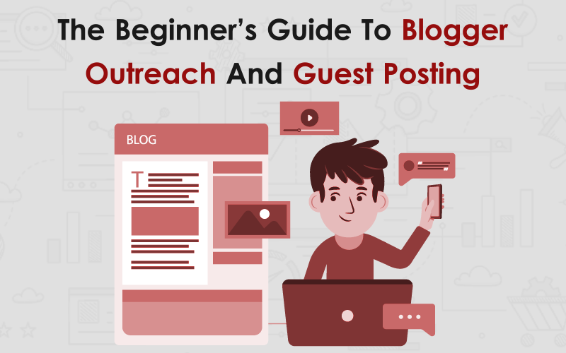 The Beginners Guide To Blogger Outreach and Guest Posting 00000