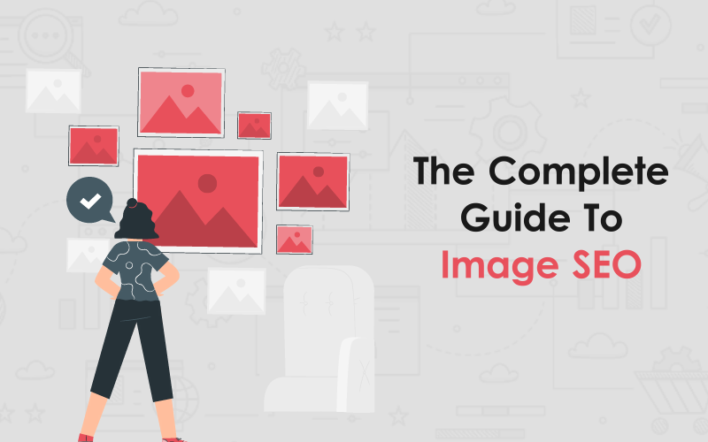 The Complete Guide To Image SEO 00000