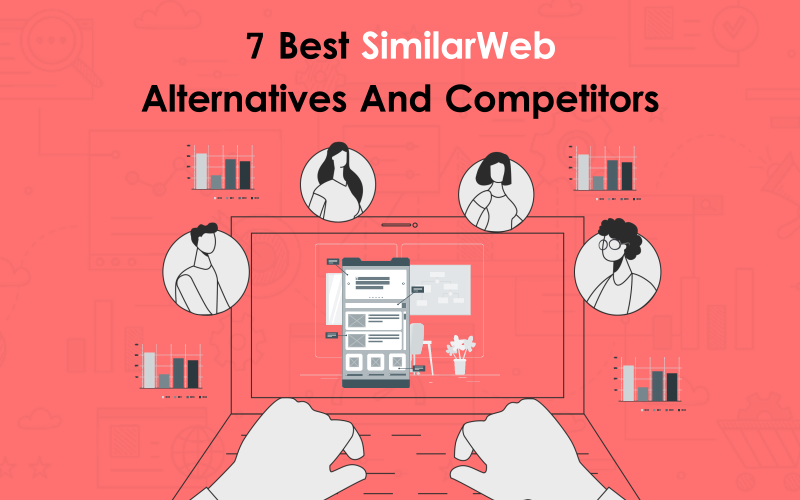 7 Best SimilarWeb Alternatives and Competitors 00000